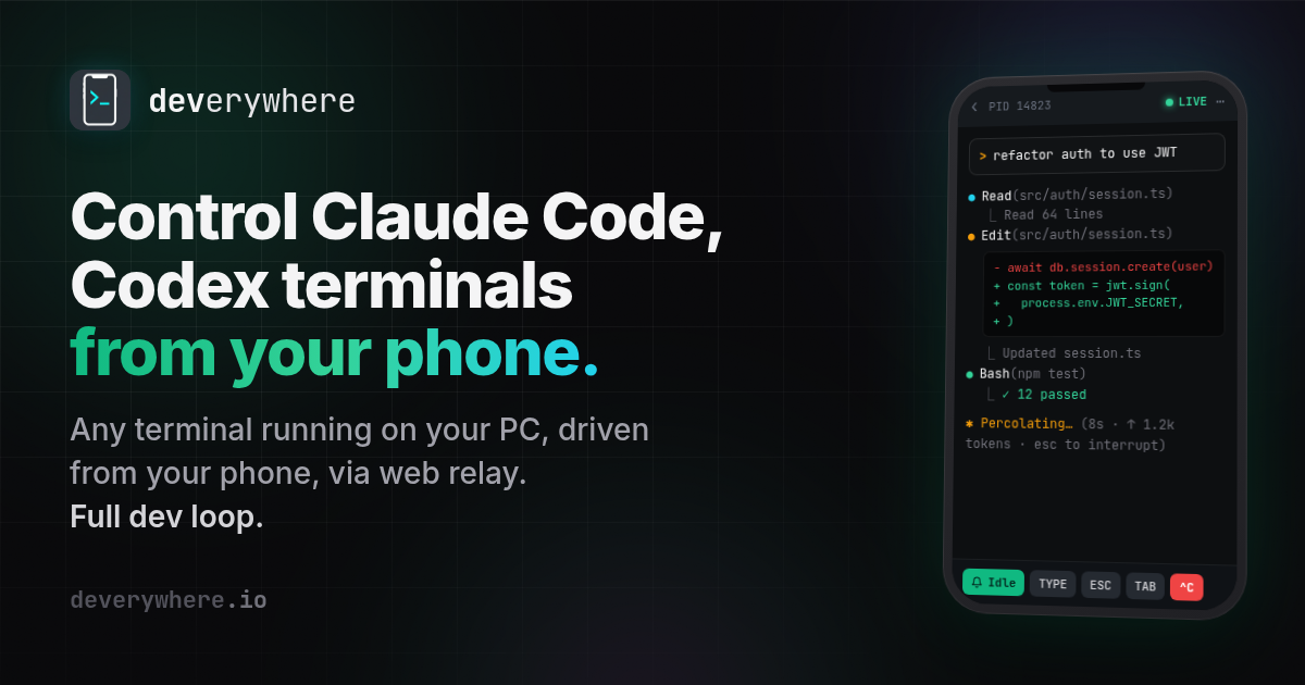 deverywhere — control Claude Code, Codex, any CLI, from your phone